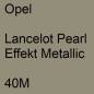 Preview: Opel, Lancelot Pearl Effekt Metallic, 40M.